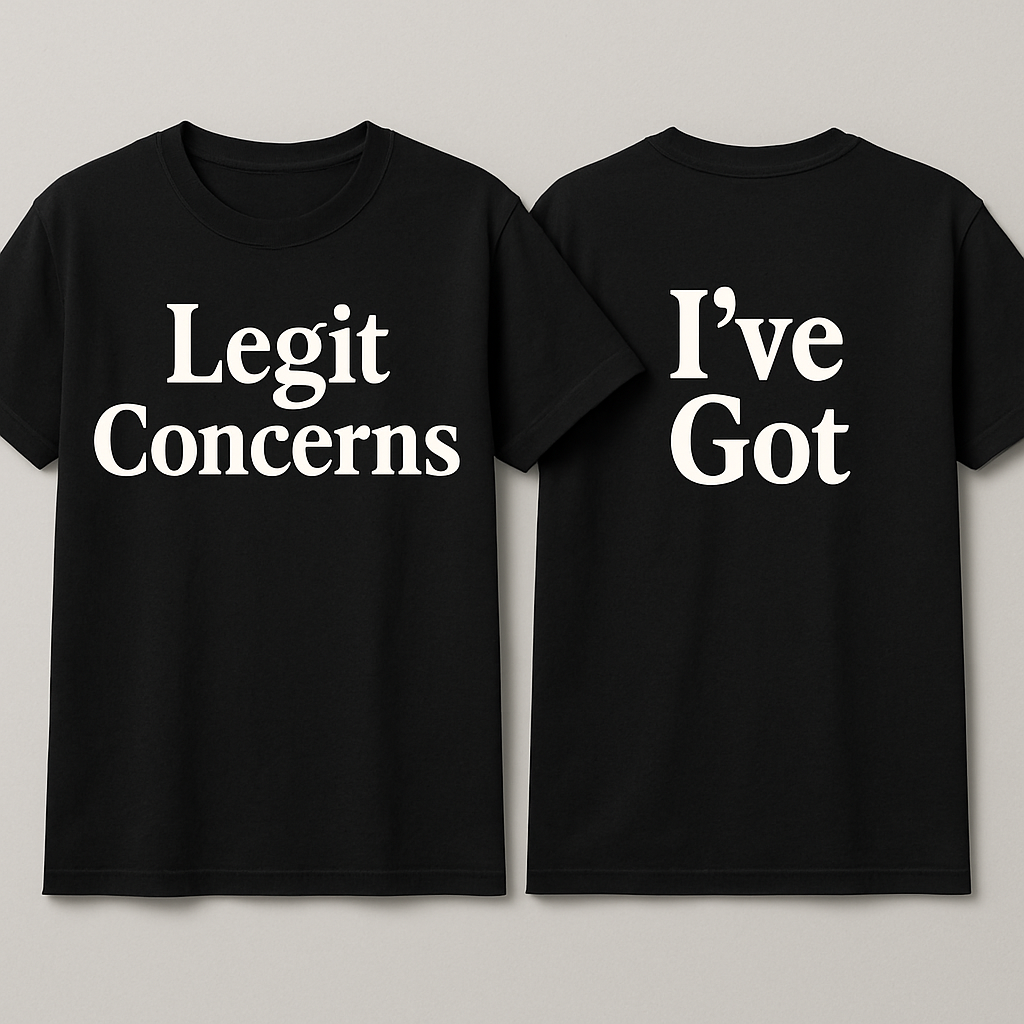 Legit Concerns Tee